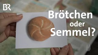 Brötchen oder Semmel? Alles Hochdeutsch! | Dialekt & Süddeutschland | Capriccio | BR