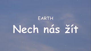 Earth - Nech nás žít (text)