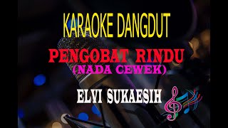 Karaoke Pengobat Rindu Nada Cewek - Elvi Sukaesih (Karaoke Dangdut Tanpa Vocal)