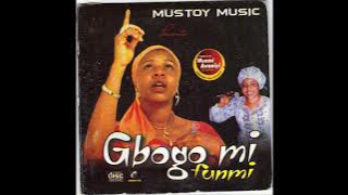 Wunmi Awoniyi - Gbogo Mi Funmi