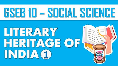 GSEB 10 | SS | Ch 4: Literary Heritage of India - Part 1