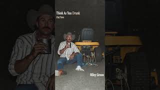 Think As You Drunk Out Now new
