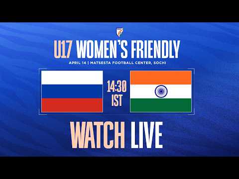 Russia vs India | U17 Women's Friendly | LIVE — football video