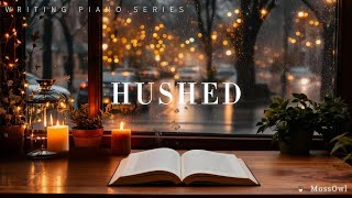 Hushed Rain — Soft Piano for Writing, Reading & Deep Focus | MossOwl