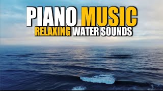 Relaxing Piano Music 24/7, Sleep Music with Water Sounds, Healing Music