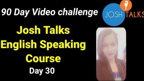 Josh Talks English speaking course Day30  90 Day english challenge for Beginners| Josh skills app|