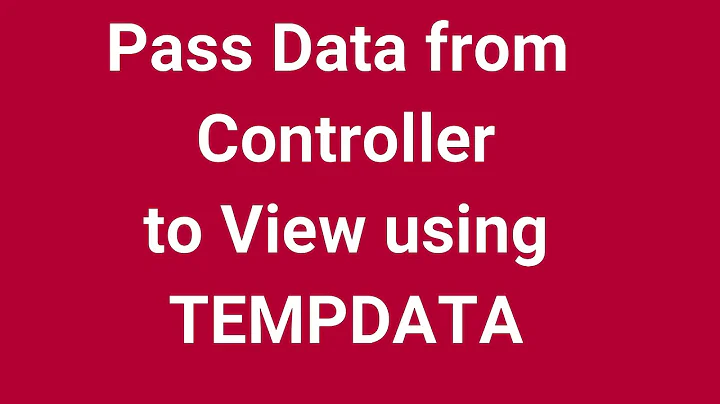 Pass Data from Controller to View using TEMPDATA in ASP.NET MVC 5 | Part 32