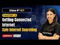 Safe Internet Searching - Getting Connected Internet | Ch 6 | Class 9th ICT | CBSE 2025-26