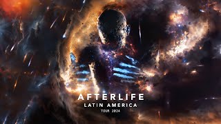 Afterlife Latin America Tour 2024