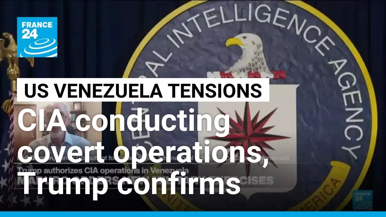 Trump confirms the CIA is conducting covert operations inside Venezuela ...