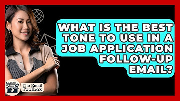 What Is The Best Tone To Use In A Job Application Follow-up Email? - TheEmailToolbox.com