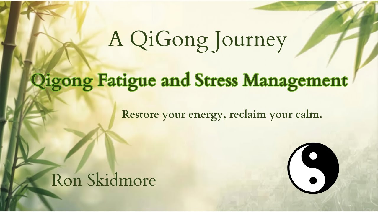 Short QiGong Routine for Fatigue and Stress Management