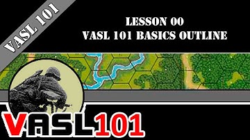 VASL 101 - Lesson 00 - Course Outline
