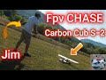 DJI Avata 2 - CHASING Jim and The Carbon Cub S-2 