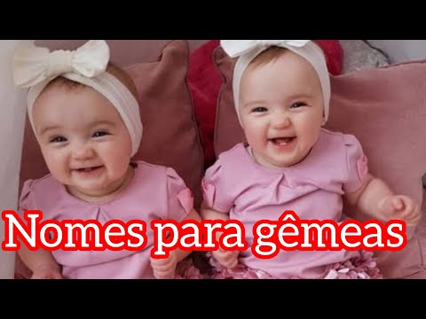 NOMES PARA GÊMEAS / NOMES PARA MENINAS!