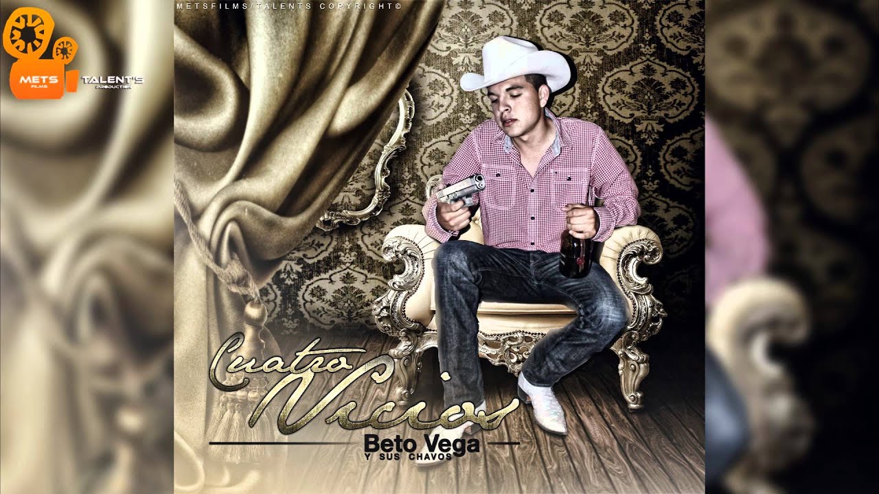 Beto Vega Y Sus Chavos - Los Cuatro Vicios (Estudio 2013) - YouTube