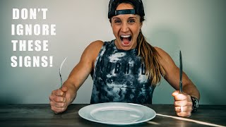 5 SIGNS YOU ARE NOT EATING ENOUGH !!