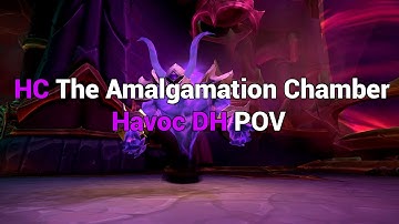 Heroic Amalgamation Chamber Havoc DH POV | Aberrus, the Shadowed Crucible