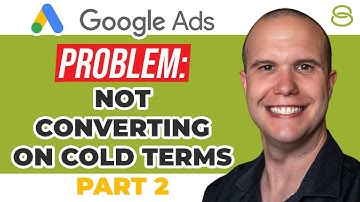 💸 What to Do if Your Google Ads Campaign Is Not Converting on Cold Terms - Part 2
