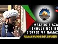 Majaliseaza should not be stopped for namaz urdu  allama hashim raza ghadeeri