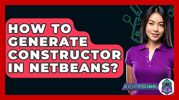 How To Generate Constructor In NetBeans? - Next LVL Programming
