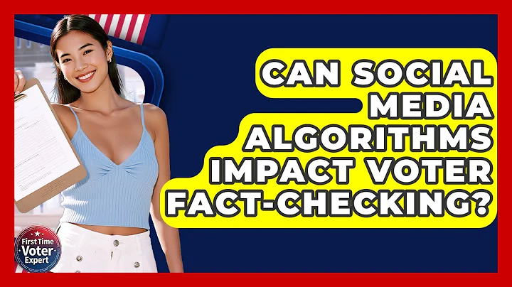Can Social Media Algorithms Impact Voter Fact-checking? - First Time Voter Expert