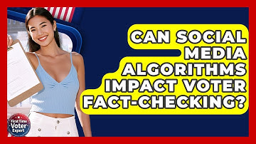 Can Social Media Algorithms Impact Voter Fact-checking? - First Time Voter Expert