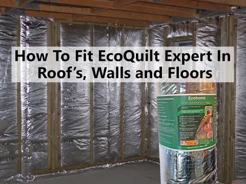 How to fit EcoQuilt Reflective Multifoil Insulation to 