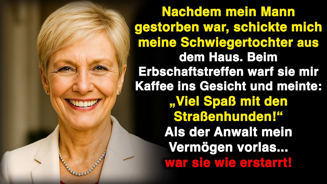 Nach dem Tod meines Mannes warf mich meine Schwiegertochter raus! Beim Erbschaftstreffen…