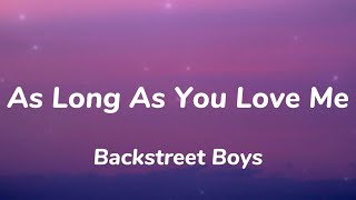 Backstreet Boys As Long As You Love Me Lyrics