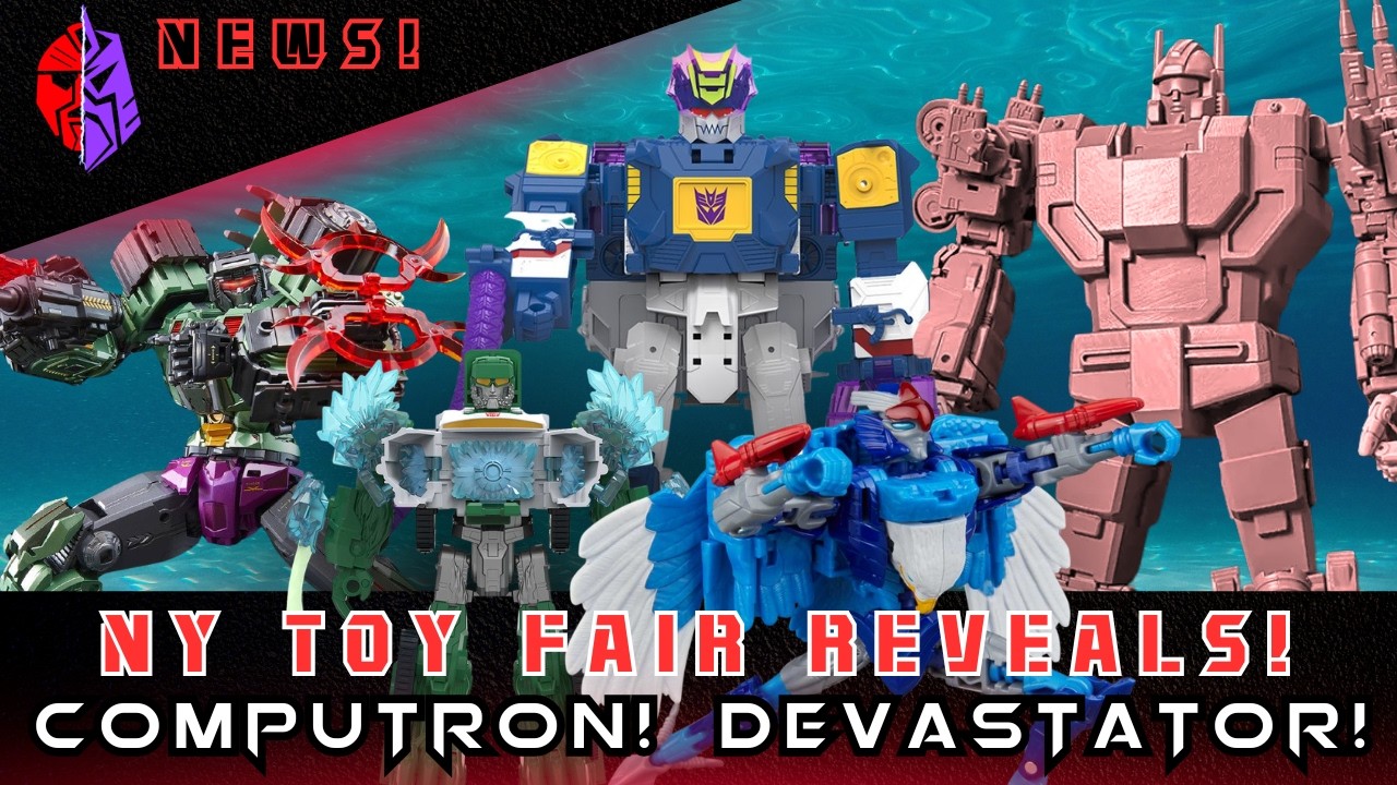 A Ton of Reveals from NY Toy Fair! Computron and Devastator Updates! And More