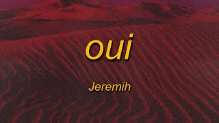 Jeremih - oui (TikTok Remix) Lyrics | oh yeah oh oh yeah song there's no we without you and i