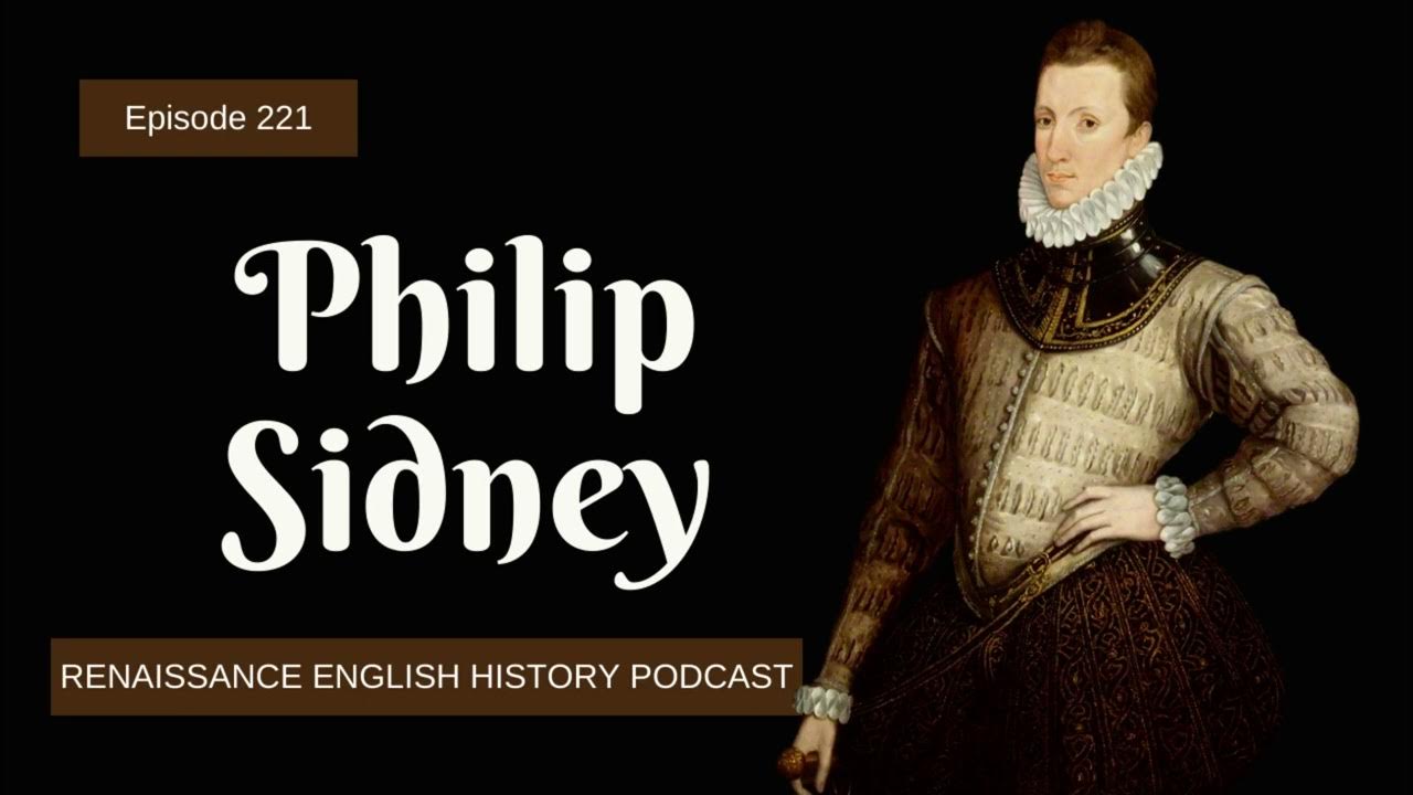 Sir Philip Sidney The Quintessential Renaissance Man His Life, Love