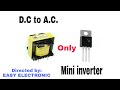 D c to A c  mini Inverter