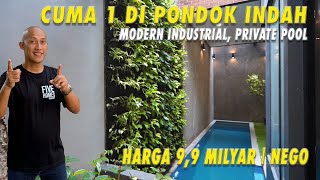 Cuma 1 di Pondok Indah | Modern Industrial | Private Pool | Harga 9,9 Milyar, Nego