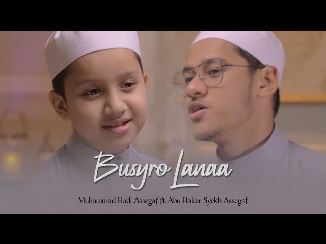 Muhammad Hadi Assegaf - Busyro Lana ft Abu Bakar Syekh Assegaf (Official Music Video) class=