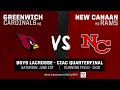 Boys Lacrosse - CIAC Quarterfinal - New Canaan vs Greenwich - 06/01/24