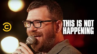 Mike Lawrence - A Strange Arrangement - This Is Not Happening - Uncensored