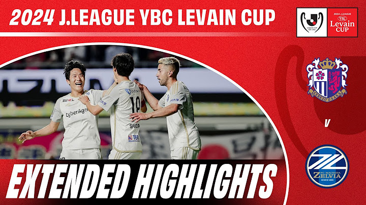 Zelvia Sparkles! Cerezo Osaka 1-3 FC Machida Zelvia | Playoff | 1st Leg | 2024 LEVAIN CUP
