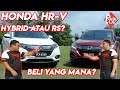 Honda HR-V RS vs Hybrid: Mana Lagi Best?