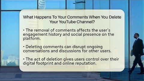 What Happens To Your Comments When You Delete Your YouTube Channel? - Everyday-Networking