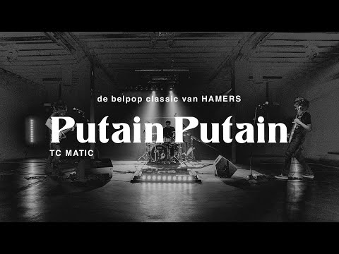 Hamers - Putain Putain (TC Matic) -  Van Mod Los