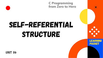 #6.7 | C Programming from Zero to Hero | Self-referential Structures