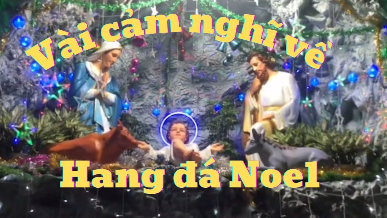 Vài cảm nghĩ về hang đá Noel 2025