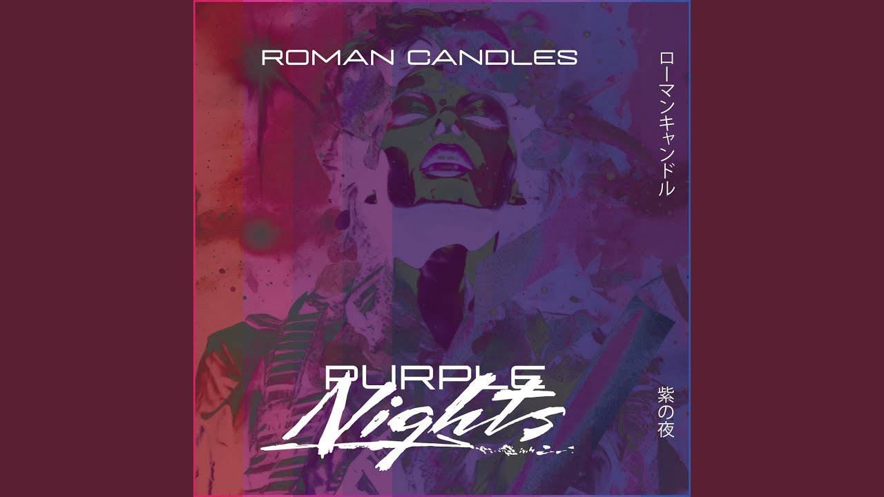Roman Candles - Purple Nights