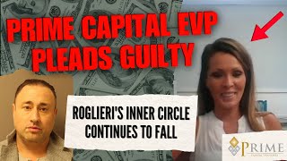 Former Prime Capital EVP Pleads Guilty in Case Linked to Kris Roglieri