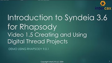 Video 1.5R | Creating and Using Digital Thread Projects | Syndeia 3.6 for Rhapsody