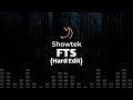 Showtek - FTS (Hard Edit) (lyrics)