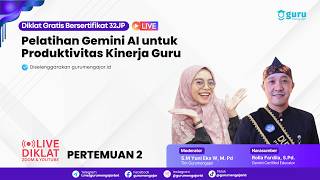 Pertemuan 2 - Pelatihan Gemini AI untuk Produktivitas Kinerja Guru