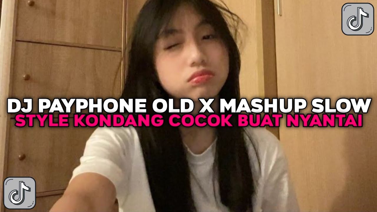DJ PAYPHONE OLD X MASHUP SLOW STYLE KONDANG COCOK BUAT NYANTAI VIRAL TIKTOK TERBARU 2025 !!!